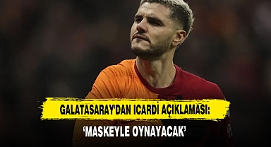 Galatasaray'dan Icardi Açıklaması: Maskeyle Oynayacak