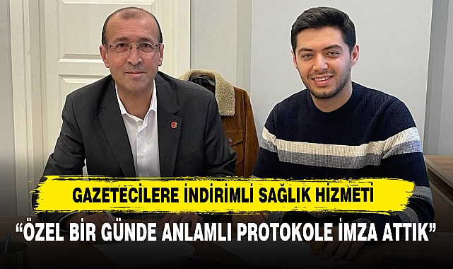 Gazetecilere İndirimli Sağlık Hizmeti