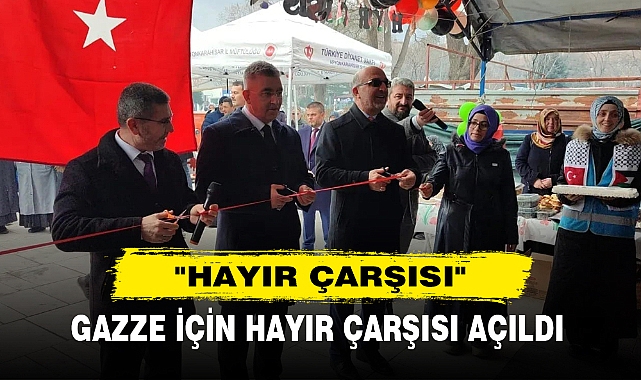 Gazze İçin Hayır Çarşısı Açıldı