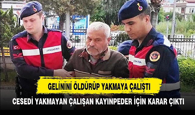 GELİNİNİ ÖLDÜRÜP YAKMAYA ÇALIŞTI