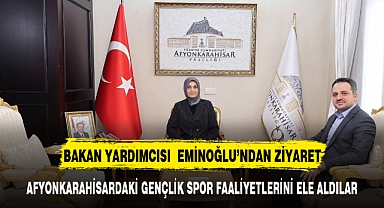 Gençlik ve Spor Bakan Yardımcısı Eminoğlundan Vali Yiğitbaşı'na ziyaret