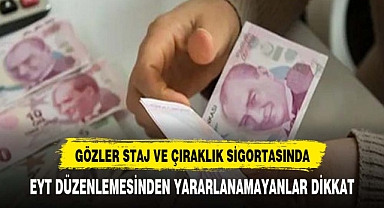 Gözler staj ve çıraklık sigortasında