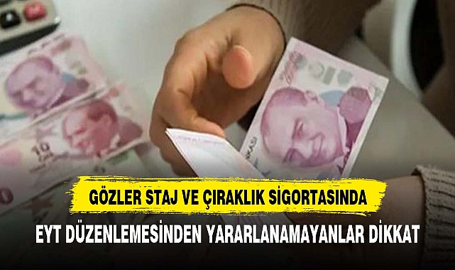 Gözler staj ve çıraklık sigortasında