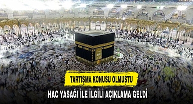 HAC YASAĞIYLA İLGİLİ AÇIKLAMA GELDİ