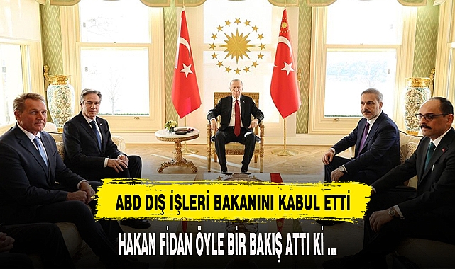 HAKAN FİDAN ÖYLE BİR BAKIŞ ATTI Kİ ...