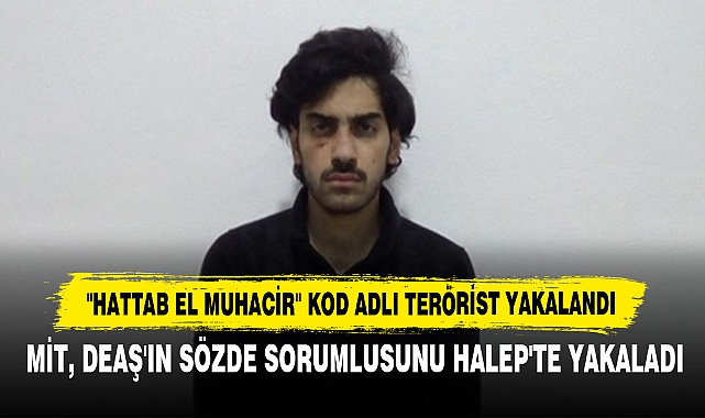 "Hattab El Muhacir" Kod Adlı Terörist Yakalandı
