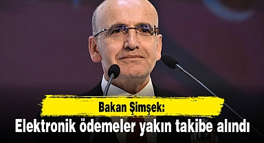 Hazine ve Maliye Bakanlığı elektronik ödemeleri yakın takibe aldı