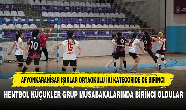 Hentbol Küçükler Grup Müsabakalarında Birinci Oldular