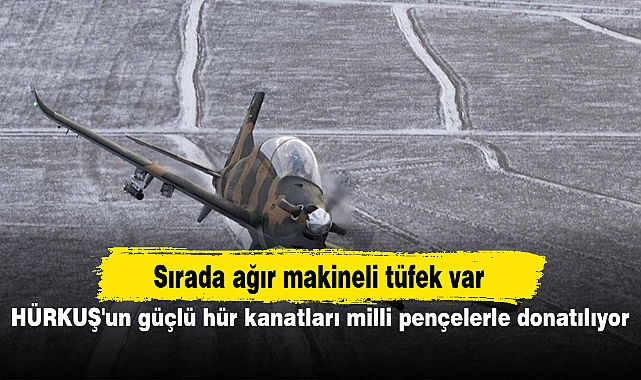 HÜRKUŞ'un güçlü hür kanatları milli pençelerle donatılıyor
