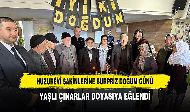 Huzurevi Sakinlerine Sürpriz Doğum Günü