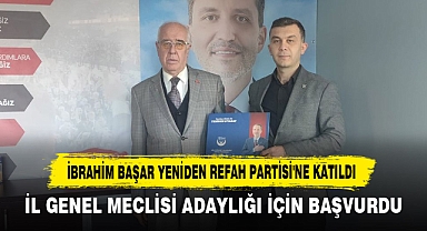 İbrahim Başar Yeniden Refah Partisi'ne Katıldı