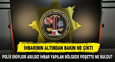 İHBARININ ALTINDAN BAKIN NE ÇIKTI