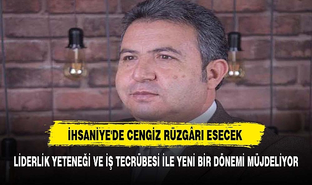 İHSANİYE'DE CENGİZ RÜZGÂRI ESECEK