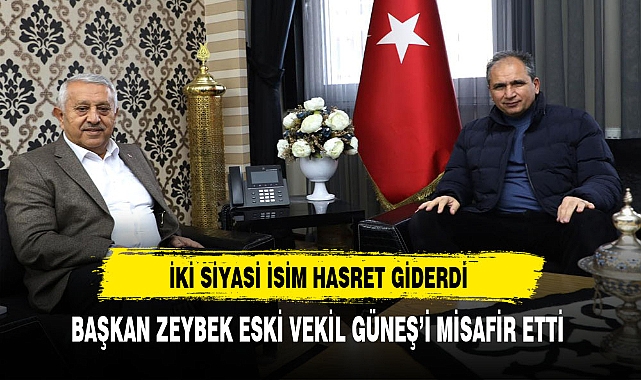 İki Siyasi İsim Hasret Giderdi. Başkan Zeybek Eski Vekil Güneş'i Ziyaret Etti