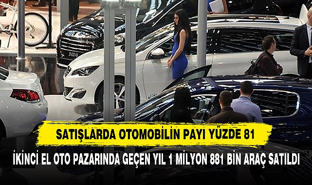 İkinci El Oto Pazarında Geçen Yıl 1 Milyon 881 Bin Araç Satıldı