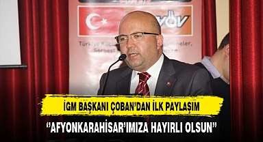 İl Genel Meclis Başkanı Çoban'dan İlk Paylaşım Geldi