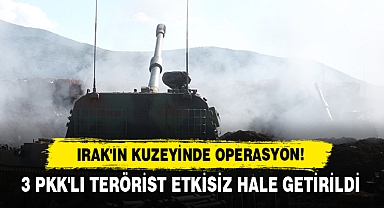 Irak'ın Kuzeyinde Operasyon!