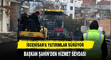 İscehisar'a Yatırımlar Sürüyor. Başkan Şahin'den Hizmet Sevdası