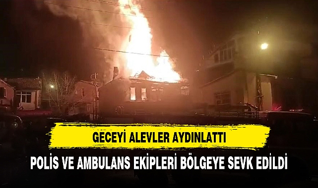 Ev çayır çayır  yandı: Alevler geceyi aydınlattı