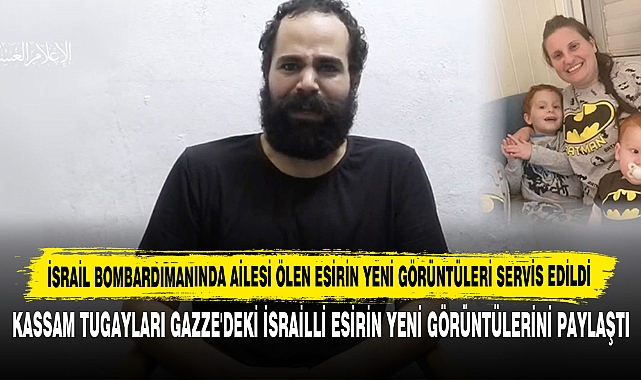 İsrail Bombardımanında Ailesi Ölen Esirin Yeni Görüntüleri Servis Edildi