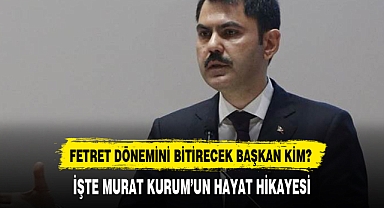 İŞTE İSTANBUL'DA FETRET DEVRİNİ BİTİRECEK DENİLEN MURAT KURUM'UN HAYAT HİKAYESİ