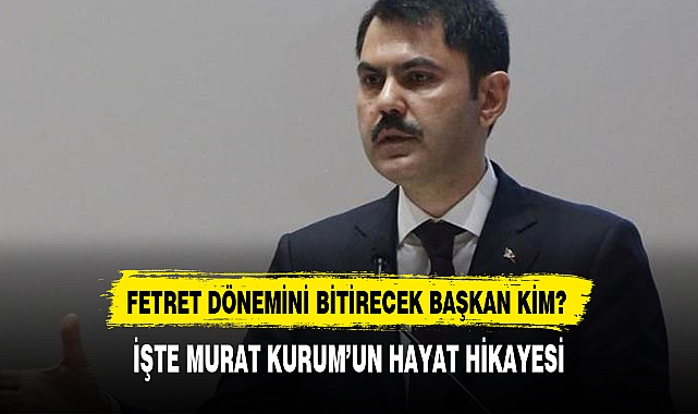 İŞTE İSTANBUL'DA FETRET DEVRİNİ BİTİRECEK DENİLEN MURAT KURUM'UN HAYAT HİKAYESİ