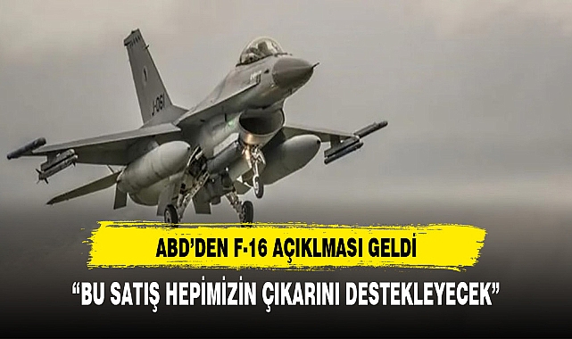 İsveç'e NATO onayının verilmesinin ardından ABD'den F-16 açıklaması: