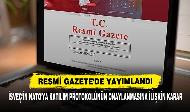 İsveç'in Nato'ya Katılım Protokolünün Onaylanmasına İlişkin Karar