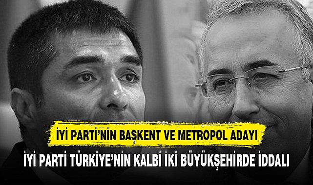 İyi Parti'nin İstanbul ve Ankara adayı belli oldu