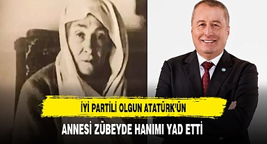 İYİ Partili Olgun Atatürk'ün Annesi Zübeyde Hanım'ı Yad Etti