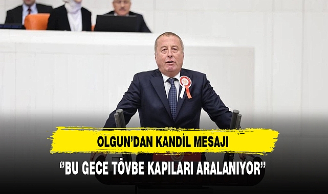 İYİ Partili Olgun'dan Kandil Mesajı