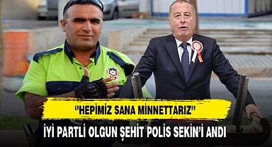 İYİ Partili Olgun Şehit Polis Sekin'i Andı