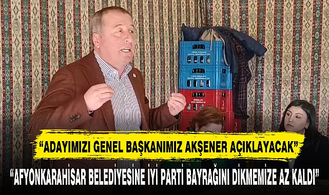 İYİ PARTİNİN AFYON ADAYINI MERAL AKŞENER AÇIKLAYACAK