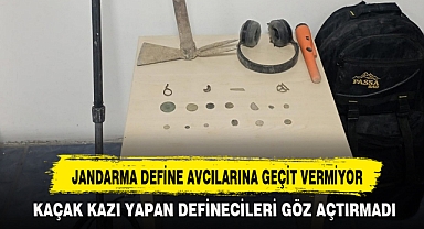 JANDARMA DEFİNE AVCILARINA GEÇİT VERMİYOR