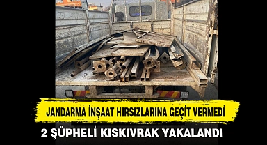 JANDARMA İNŞAAT HIRSIZLARINA GEÇİT VERMEDİ