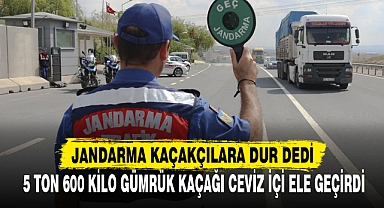 Jandarma kaçakçılara dur dedi