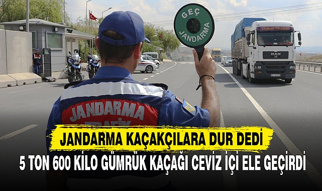 Jandarma kaçakçılara dur dedi