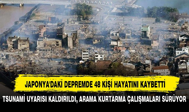 JAPONYA'DAKİ DEPREMDE 48 KİŞİ HAYATINI KAYBETTİ