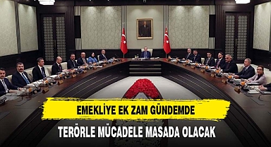 KABİNE TOPLANTISINDA EMEKLİYE EK ZAM GÜNDEMDE