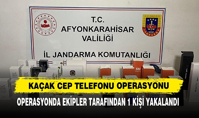 Kaçak Cep Telefonu Operasyonu