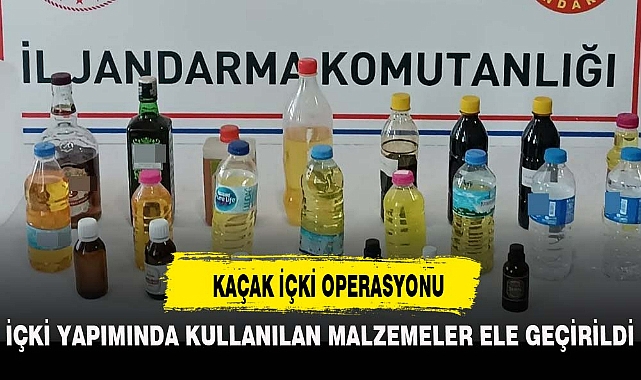 KAÇAK İÇKİ OPERASYONU