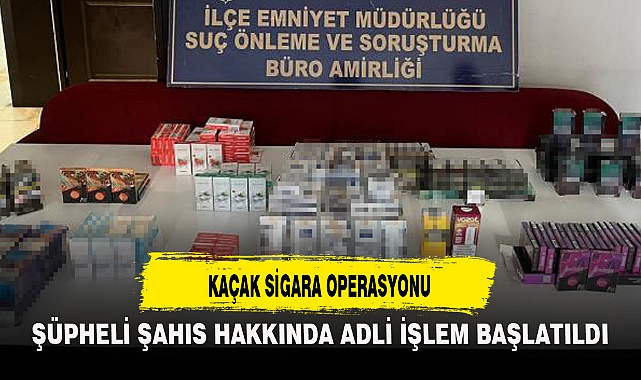 KAÇAK SİGARA OPERASYONU