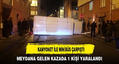 KAMYONET İLE MİNİBÜS ÇARPIŞTI