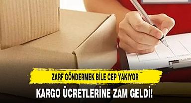 KARGO ÜCRETLERİNE ZAM GELDİ!