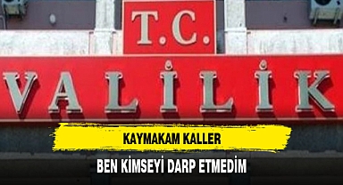 Kaymakam Akeller: Ben kimseyi darp etmedim