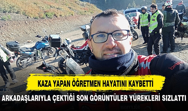 KAZA YAPAN ÖĞRETMEN HAYATINI KAYBETTİ