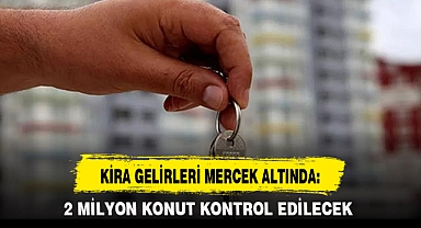 KİRA GELİRLERİ MERCEK ALTINDA: