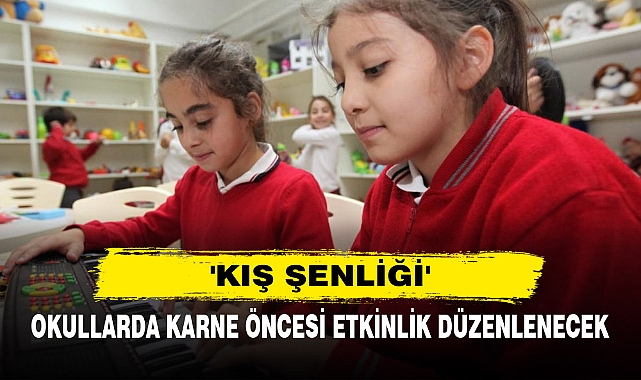 'Kış Şenliği': Okullarda Karne Öncesi Etkinlik Düzenlenecek