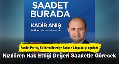Kızılören Hak Ettiği Değeri Saadetle Görecek