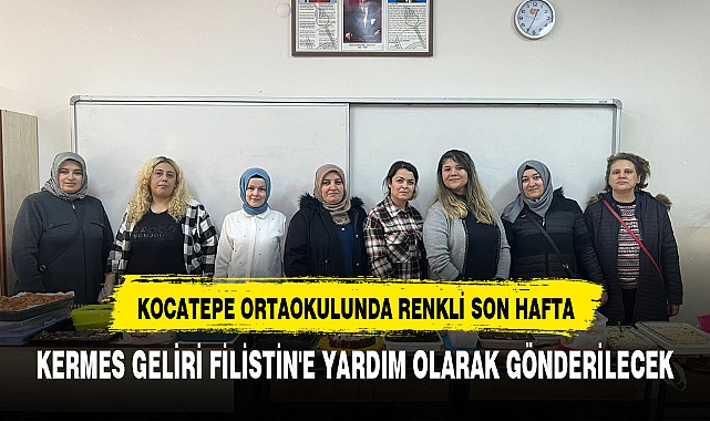 KOCATEPE ORTAOKULU'NDA RENKLİ SON HAFTA ETKİNLİĞİ